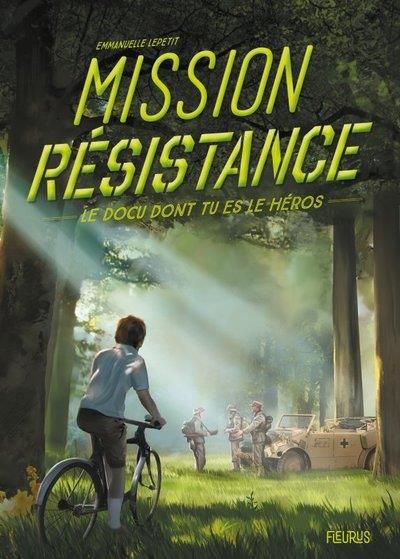 Emprunter Mission Résistance. Le docu dont tu es le héros livre