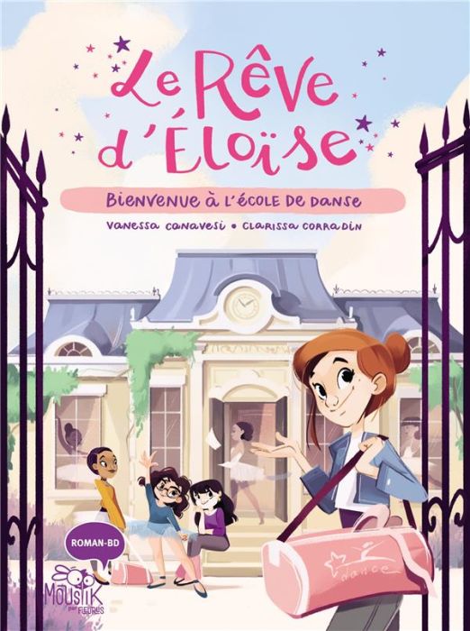 Emprunter Le rêve d Éloïse Tome 1 : Bienvenue à l'école de danse livre