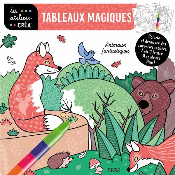 Emprunter Tableaux magiques. Animaux fantastiques. Avec 10 tableaux et 1 feutre fluo 4 couleurs livre