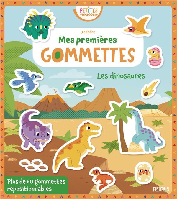 Emprunter Mes premières gommettes. Les dinosaures, avec plus de 60 gommettes repositionnables livre