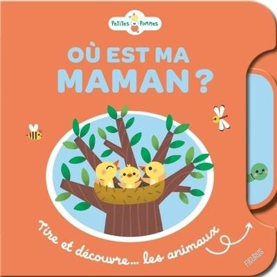 Emprunter Où est ma maman ? Tire et découvre... les animaux livre