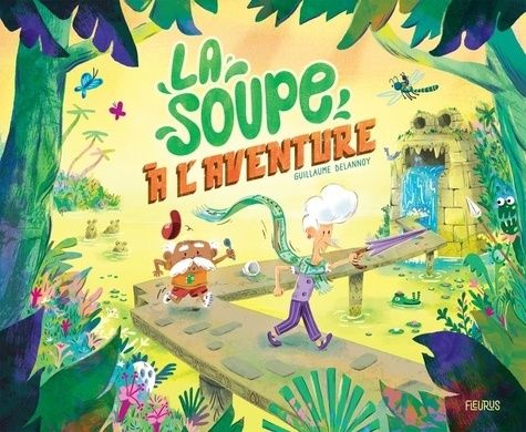 Emprunter La soupe à l'aventure livre