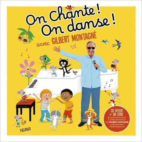 Emprunter On chante ! On danse ! avec Gilbert Montagné. Avec 1 CD audio + 1 QR code livre