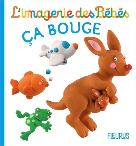 Emprunter L'imagerie des bébés Ca bouge livre