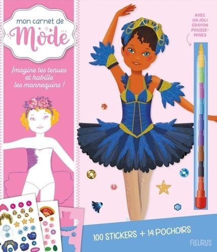 Emprunter Ballerines. Imagine tes tenues et habille les mannequins ! Avec 100 stickers + 14 pochoirs et 1 joli livre