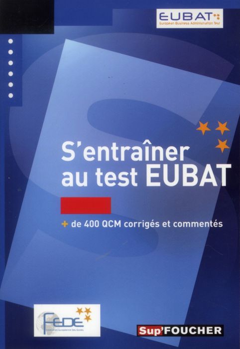 Emprunter S'entraîner au test Eubat. + de 400 qcm corrigés et commentés livre