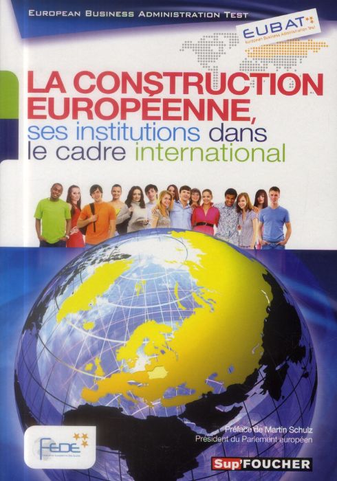 Emprunter La construction européenne, ses institutions dans le cadre international. European Business Administ livre