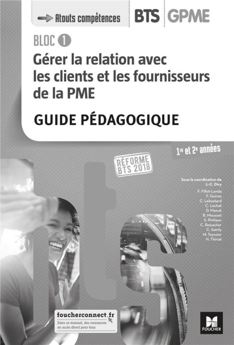 Emprunter Gérer la relation avec les clients et les fournisseurs de la PME Bloc 1 BTS GPME 1re et 2e années. G livre