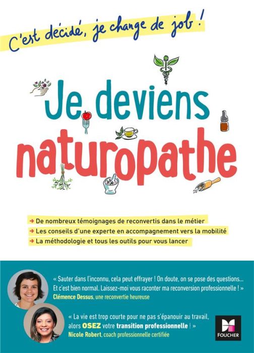 Emprunter Je deviens naturopathe ! C'est décidé, je change de job ! livre