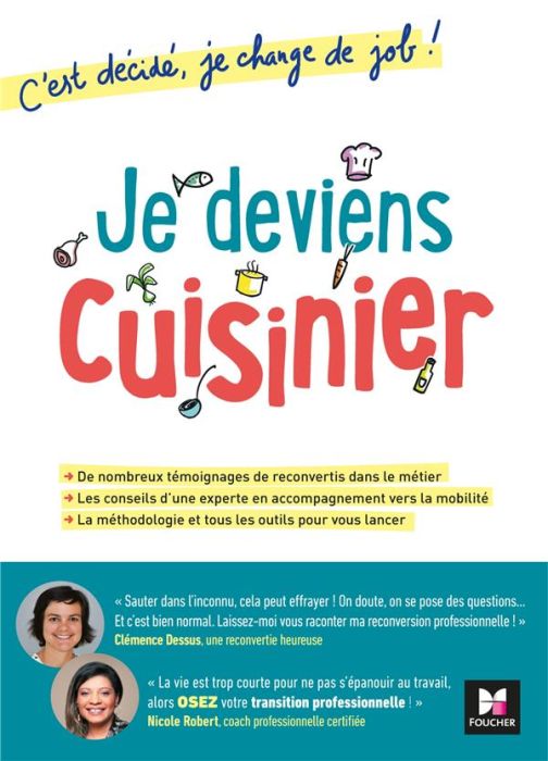 Emprunter Je deviens cuisinier. C'est décidé, je change de job ! livre