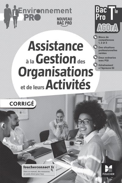 Emprunter Assistance à la gestion des organisations et de leurs activités Tle Bac Pro AGOrA. Corrigé, Edition livre