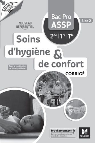 Emprunter Soins d'hygiène et de confort Bac Pro ASSP 2de 1re Tle Réussite ASSP. Corrigé, Edition 2022 livre