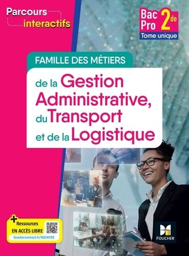 Emprunter Famille des métiers se la Gestion Administrative, du Transport et de la Logistique 2de Bac Pro. Tome livre