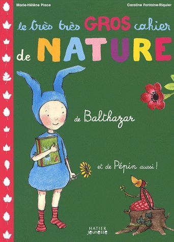 Emprunter Le très très gros cahier de nature de Balthazar et de Pépin aussi ! livre