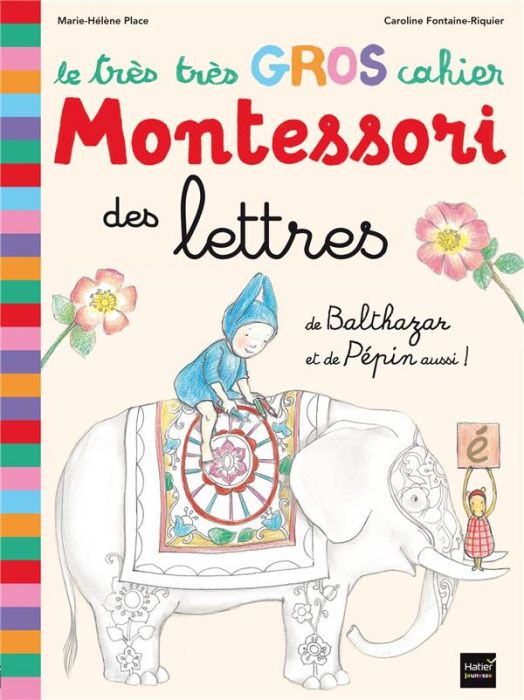 Emprunter Le très très gros cahier Montessori des lettres. De Balthazar et de Pépin aussi ! livre