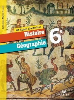 Emprunter 40 Fiches d'activités Histoire Géographie 6e livre