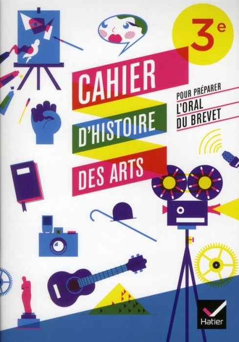 Emprunter Cahier d'histoire des arts pour préparer l'oral du brevet. 3e édition 2012 livre