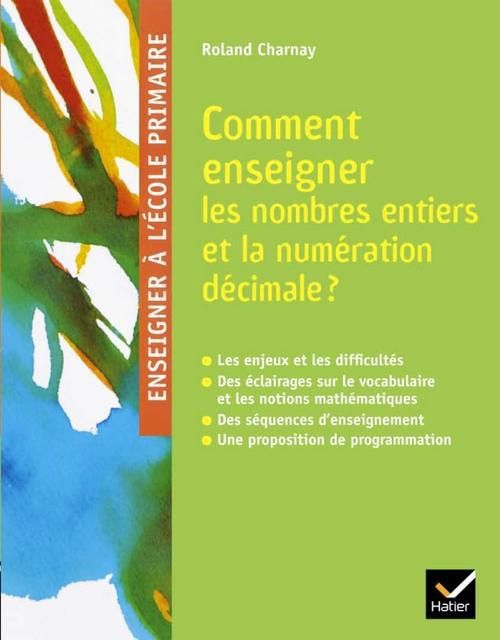 Emprunter Comment enseigner les nombres entiers et la numération décimale ? De la PS au CM2 livre