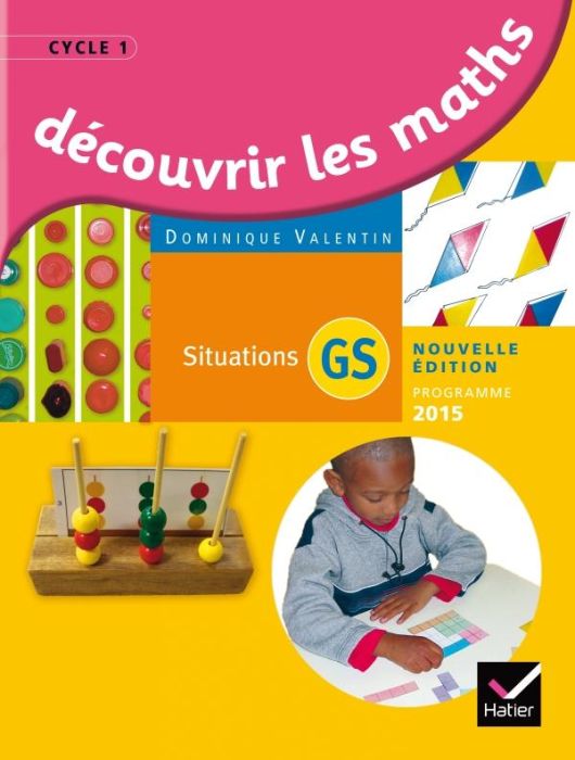 Emprunter Découvrir les maths GS. Situations, programme 2015 livre