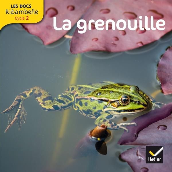 Emprunter La grenouille. Grande section, CP, CE1 (Cycle 2), Edition 2014 livre