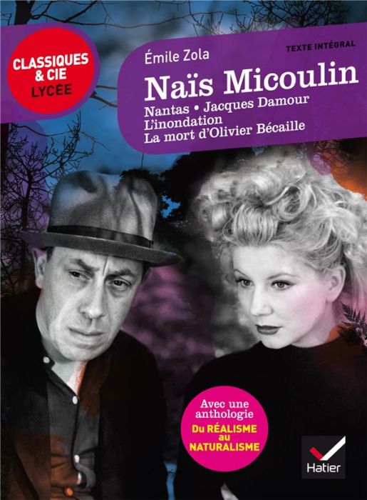 Emprunter Naïs Micoulin. Nantas, Jacques Damour, L'inondation, La mort d'Olivier Bécaille, suivi d'une antholo livre