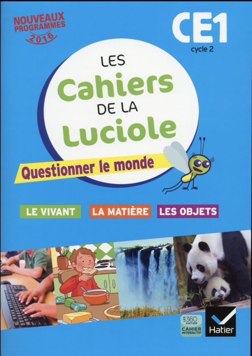 Emprunter Les cahiers de la Luciole CE1 Cycle 2. Questionner le monde : le vivant, la matière, les objets, Edi livre