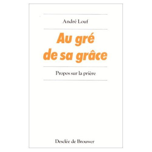 Emprunter Au gré de sa grâce. Propos sur la prière livre