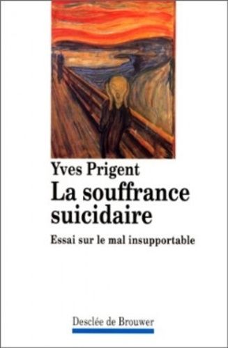 Emprunter La souffrance suicidaire. Essai sur le mal insupportable livre