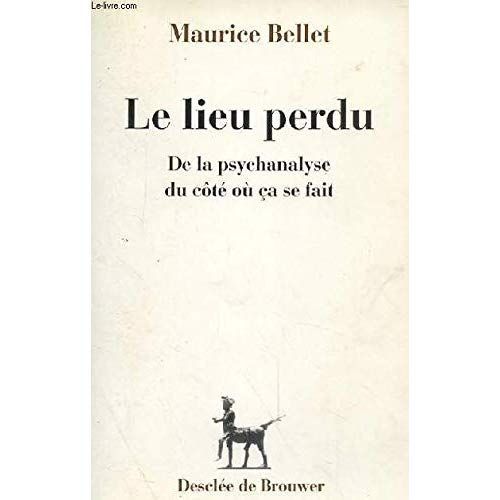 Emprunter Le lieu perdu. De la psychanalyse du côté où ça se fait livre