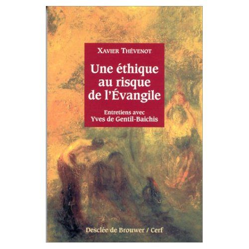 Emprunter Une éthique au risque de l'Évangile. Entretiens avec Yves de Gentil-Baichis livre