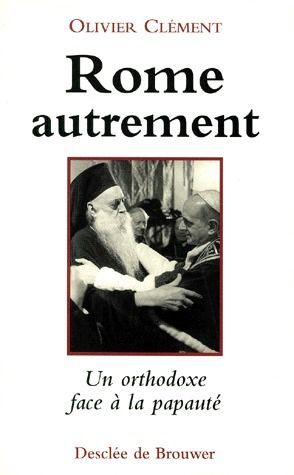 Emprunter ROME AUTREMENT. Une réflexion orthodoxe sur la papauté livre