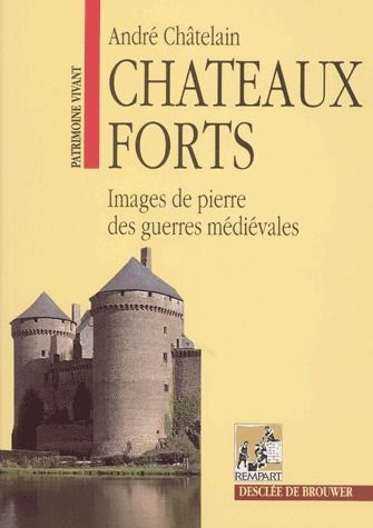 Emprunter Châteaux forts. Images de pierre des guerres médiévales, 7ème édition livre