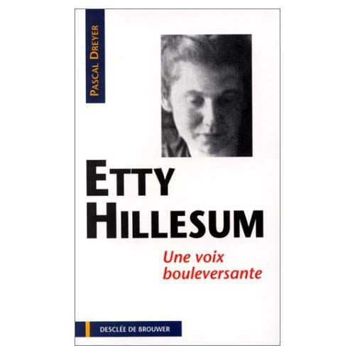 Emprunter ETTY HILLESUM. Une voix bouleversante livre