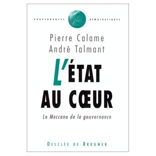 Emprunter L'état au coeur. Le Meccano de la gouvernance livre