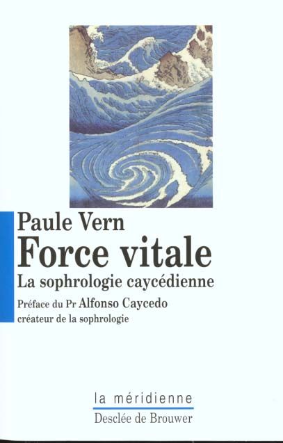 Emprunter Force vitale. La sophrologie caycédienne livre