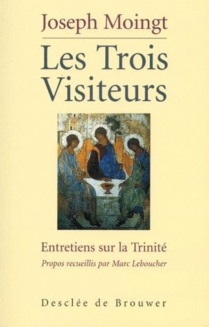 Emprunter LES TROIS VISITEURS. Entretiens sur la Trinité livre