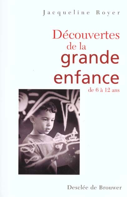 Emprunter Découvertes de la grande enfance de 6 à 12 ans livre