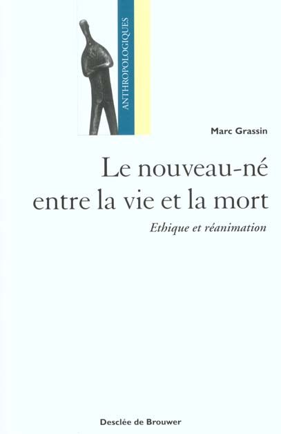 Emprunter Le nouveau-né entre la vie et la mort. Ethique et réanimation livre