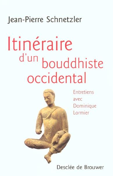 Emprunter Itinéraire d'un bouddhiste occidental. Entretiens avec Dominique Lormier livre