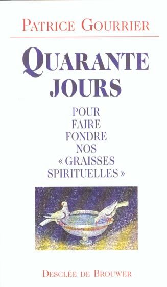 Emprunter Quarante jours pour faire fondre nos 