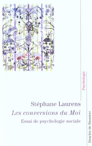 Emprunter Les conversions du Moi. Essai de psychologie sociale livre