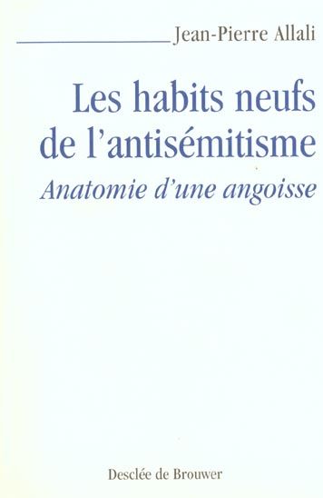 Emprunter Les habits neufs de l'antisémitisme. Anatomie d'une angoisse livre