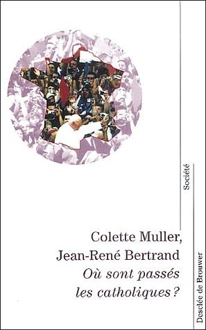 Emprunter Où sont passés les catholiques ? Une géographie des catholiques en France livre