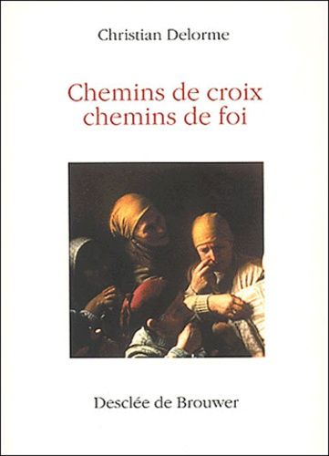 Emprunter Chemins de croix, chemins de foi livre