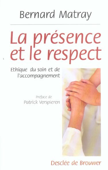 Emprunter La présence et le respect. Ethique du soin et de l'accompagnement livre