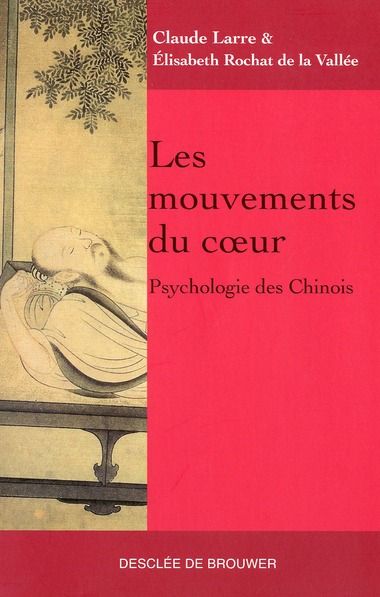 Emprunter Les mouvements du coeur. Psychologie des Chinois livre