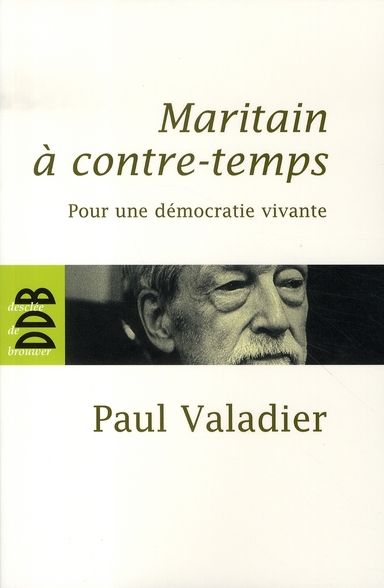 Emprunter Maritain à contre-temps. Pour une démocratie vivante livre