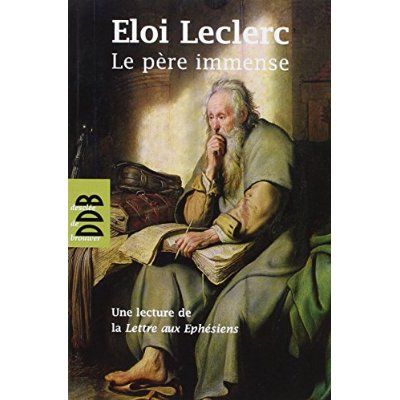 Emprunter Le Père Immense. Une lecture de la Lettre de saint Paul aux Ephésiens livre