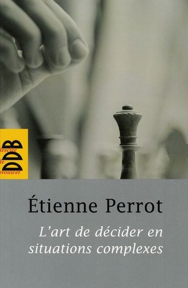 Emprunter L'art de décider en situations complexes livre