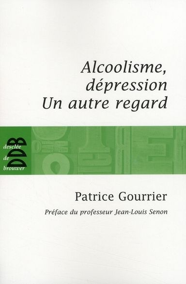 Emprunter Alcoolisme, dépression. Un autre regard... livre